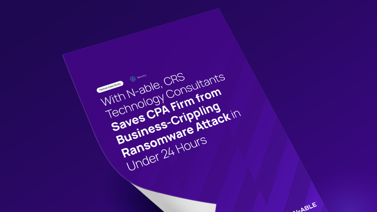With N-able, CRS Technology Consultants Saves CPA Firm from Business-Crippling Ransomware Attack in under 24 hours