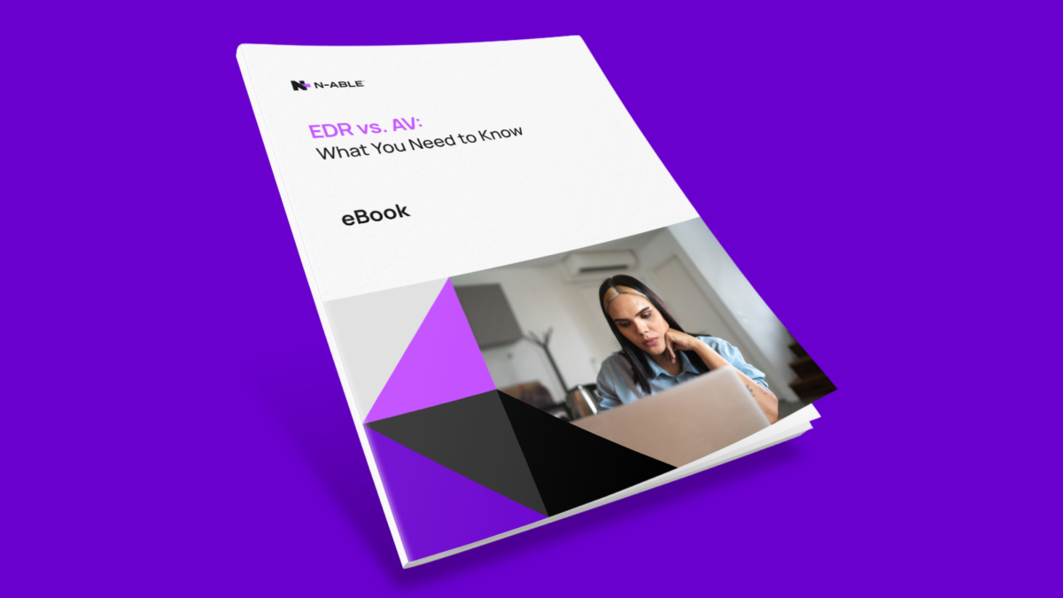 EDR vs. AV What You Need to Know Nable